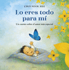 LO ERES TODO PARA M