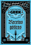 GASTRONOGEEK.  RECETAS GTICAS