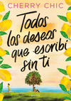 TODOS LOS DESEOS QUE ESCRIB SIN TI