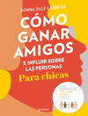 CMO GANAR AMIGOS E INFLUIR SOBRE LAS PERSONAS (PARA CHICAS)