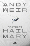 PROYECTO HAIL MARY (EDICI�N ILUSTRADA)
