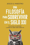 UNA FILOSOFA PARA SOBREVIVIR EN EL SIGLO XXI