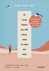 SI VIVES HASTA LOS 100 AOS, MS TE VALE SER FELIZ