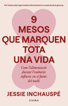 9 MESOS QUE MARQUEN TOTA UNA VIDA