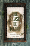 QU CLASE DE MADRE