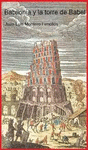 BABILONIA Y LA TORRE DE BABEL: DESENTERRADAS POR LA ARQUEOLOGA