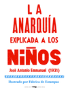 LA ANARQUA EXPLICADA A LOS NIOS