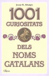 1001 CURIOSITATS DELS NOMS CATALANS