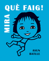 MIRA QU FAIG!