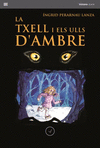 LA TXELL I ELS ULLS D'AMBRE