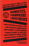 BROMISTES, TRAMPOSOS I MENTIDERS