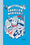 T'AGRADARIA SER UN CAVALLER MEDIEVAL