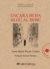 ENCARA HI HA ALG AL BOSC