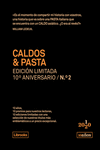 CALDOS & PASTA. EDICIN LIMITADA 10 ANIVERSARIO N. 2