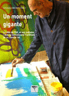 UN MOMENT GIGANTE