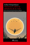 AFORISMOS SOBRE LA SABIDUR�A DE LA VIDA
