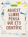 AQUEST LLIBRE PENSA QUE ETS CIENTFIC