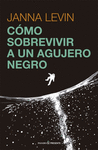 CMO SOBREVIVIR A UN AGUJERO NEGRO