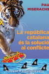 REPBLICA CATALANA S LA SOLUCI AL CONFLICTE, LA