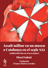 ASSALT MILITAR EN UN MUSEU DE CATALUNYA AL SEGLE XXI