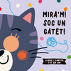 MIRA'M! SOC UN GATET!