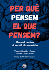 PER QU� PENSEM EL QUE PENSEM?