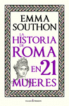 LA HISTORIA DE ROMA EN 21 MUJERES