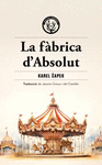 LA FBRICA D'ABSOLUT