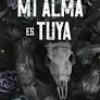 MI ALMA ES TUYA