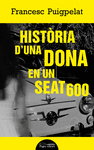 HISTRIA D'UNA DONA EN UN SEAT 600