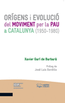 ORGENS I EVOLUCI DEL MOVIMENT PER LA PAU A CATALUNYA (1950-1980)