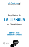 BREU HIST�RIA DE LA LLENGUA ALS PA�SOS CATALANS