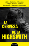 LA CERVESA DE LA HIGHSMITH