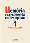 MEMRIA DE LA RESISTNCIA ANTIFRANQUISTA