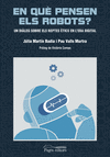 EN QU� PENSEN ELS ROBOTS?