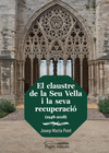 EL CLAUSTRE DE LA SEU VELLA I LA SEVA RECUPERACI (1948-2018)