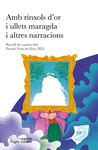 AMB RNXOLS D'OR I ULLETS MARAGDA I ALTRES NARRACIONS