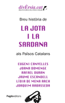 BREU HIST�RIA DE LA JOTA I LA SARDANA ALS PA�SOS CATALANS