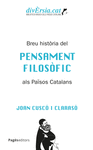 BREU HIST�RIA DEL PENSAMENT FILOSOFIC ALS PA�SOS CATALANS