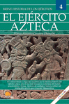 BREVE HISTORIA DEL EJRCITO AZTECA