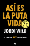 ASI ES LA PUTA VIDA (CAMPAA EDICION LIMITADA)