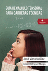 GUA DE CLCULO TENSORIAL PARA CARRERAS TCNICAS