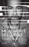 CUANDO ME ALIMENT DEL JUEGO