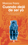 CUANDO DEJ� DE SER YO