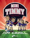 MINI TIMMY, 7. EL NOU FITXATGE