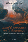MANUAL DE SUPERVIVENCIA PARA LOS �LTIMOS TIEMPOS