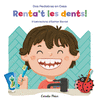 RENTA'T LES DENTS!