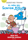 EL MN DEL SENYOR AIGUA 4. BEN FET, SENYOR AIGUA!
