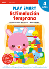 PLAY SMART : ESTIMULACIN TEMPRANA. 4 AOS