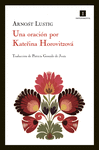UNA ORACI�N POR KATERINA HOROVITZOV�